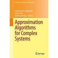 Approximation Algorithms for Complex Systems: Proceedings of the 6th Internation [Hardcover]