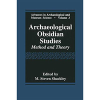 Archaeological Obsidian Studies: Method and Theory [Hardcover]