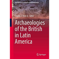 Archaeologies of the British in Latin America [Hardcover]