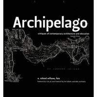 Archipelago: Islands of Living and Learning Architecture [Paperback]