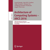 Architecture of Computing Systems -- ARCS 2016: 29th International Conference, N [Paperback]