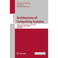 Architecture of Computing Systems: 34th International Conference, ARCS 2021, Vir [Paperback]