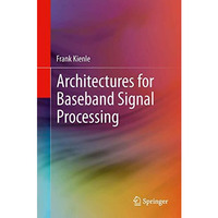 Architectures for Baseband Signal Processing [Paperback]