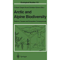 Arctic and Alpine Biodiversity: Patterns, Causes and Ecosystem Consequences [Paperback]