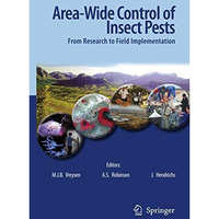 Area-Wide Control of Insect Pests: From Research to Field Implementation [Paperback]