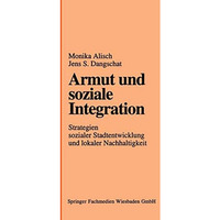 Armut und soziale Integration: Strategien sozialer Stadtentwicklung und lokaler  [Paperback]