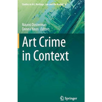 Art Crime in Context [Hardcover]