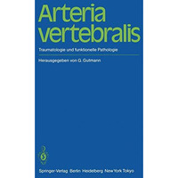 Arteria vertebralis: Traumatologie und funktionelle Pathologie [Paperback]