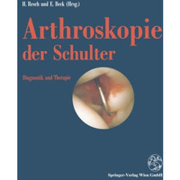 Arthroskopie der Schulter: Diagnostik und Therapie [Paperback]