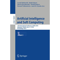 Artificial Intelligence and Soft Computing: 17th International Conference, ICAIS [Paperback]