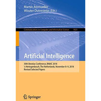 Artificial Intelligence: 30th Benelux Conference, BNAIC 2018, s-Hertogenbosch,  [Paperback]