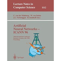 Artificial Neural Networks - ICANN 96: 6th International Conference, Bochum, Ger [Paperback]