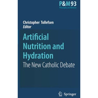 Artificial Nutrition and Hydration: The New Catholic Debate [Paperback]