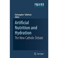 Artificial Nutrition and Hydration: The New Catholic Debate [Hardcover]