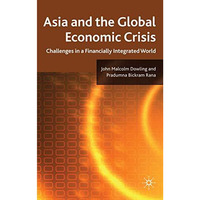 Asia and the Global Economic Crisis: Challenges in a Financially Integrated Worl [Hardcover]