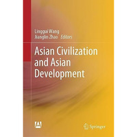 Asian Civilization and Asian Development [Hardcover]