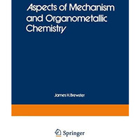 Aspects of Mechanism and Organometallic Chemistry [Paperback]