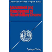 Assessment and Management of Hepatobiliary Disease [Paperback]