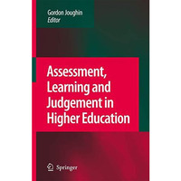 Assessment, Learning and Judgement in Higher Education [Hardcover]