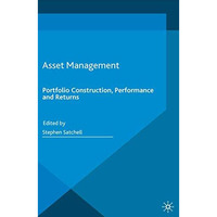 Asset Management: Portfolio Construction, Performance and Returns [Hardcover]