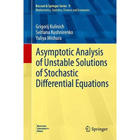 Asymptotic Analysis of Unstable Solutions of Stochastic Differential Equations [Hardcover]