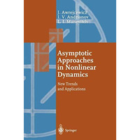 Asymptotic Approaches in Nonlinear Dynamics: New Trends and Applications [Paperback]