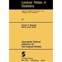 Asymptotic Optimal Inference for Non-ergodic Models [Paperback]