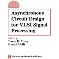 Asynchronous Circuit Design for VLSI Signal Processing [Paperback]