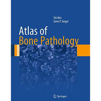 Atlas of Bone Pathology [Paperback]