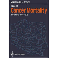 Atlas of Cancer Mortality in Poland 19751979 [Paperback]