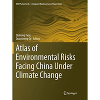 Atlas of Environmental Risks Facing China Under Climate Change [Paperback]