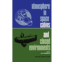 Atmosphere in Space Cabins and Closed Environments [Paperback]