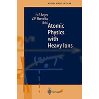 Atomic Physics with Heavy Ions [Paperback]