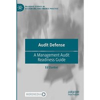 Audit Defense: A Management Audit Readiness Guide [Paperback]