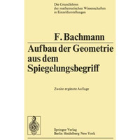 Aufbau der Geometrie aus dem Spiegelungsbegriff [Paperback]