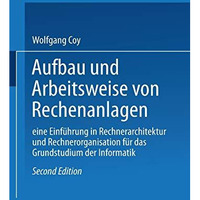 Aufbau und Arbeitsweise von Rechenanlagen: Eine Einf?hrung in Rechnerarchitektur [Paperback]