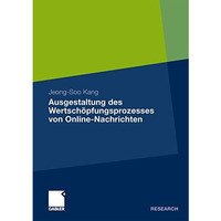 Ausgestaltung des Wertsch?pfungsprozesses von Online-Nachrichten [Paperback]