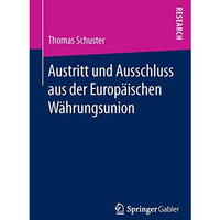 Austritt und Ausschluss aus der Europ?ischen W?hrungsunion [Paperback]