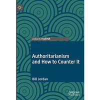 Authoritarianism and How to Counter It [Hardcover]