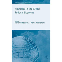 Authority in the Global Political Economy [Hardcover]