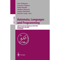 Automata, Languages and Programming: 29th International Colloquium, ICALP 2002,  [Paperback]