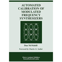 Automated Calibration of Modulated Frequency Synthesizers [Hardcover]