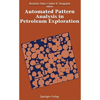 Automated Pattern Analysis in Petroleum Exploration [Paperback]