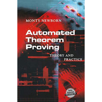 Automated Theorem Proving: Theory and Practice [Paperback]