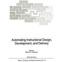 Automating Instructional Design, Development, and Delivery [Paperback]