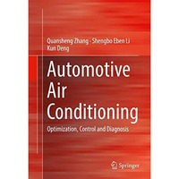 Automotive Air Conditioning: Optimization, Control and Diagnosis [Hardcover]