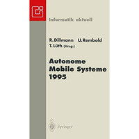 Autonome Mobile Systeme 1995: 11. Fachgespr?ch Karlsruhe, 30. November-1. Dezemb [Paperback]