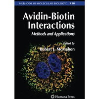 Avidin-Biotin Interactions: Methods and Applications [Paperback]