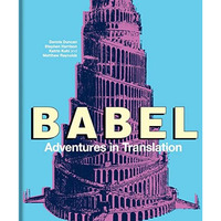 Babel: Adventures in Translation [Hardcover]