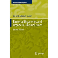 Bacterial Organelles and Organelle-like Inclusions [Paperback]